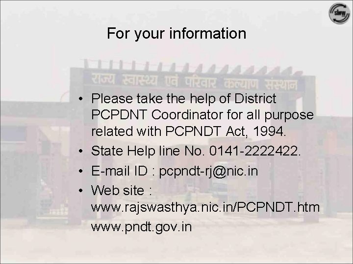 For your information • Please take the help of District PCPDNT Coordinator for all