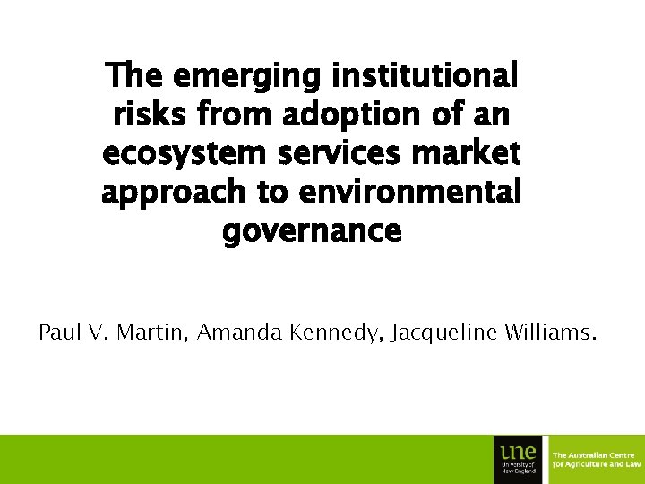 The emerging institutional risks from adoption of an ecosystem services market approach to environmental