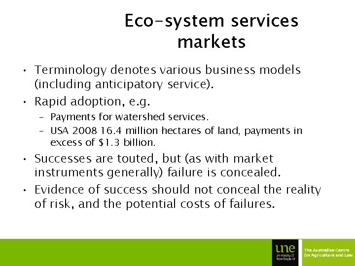 Eco-system services markets • Terminology denotes various business models (including anticipatory service). • Rapid