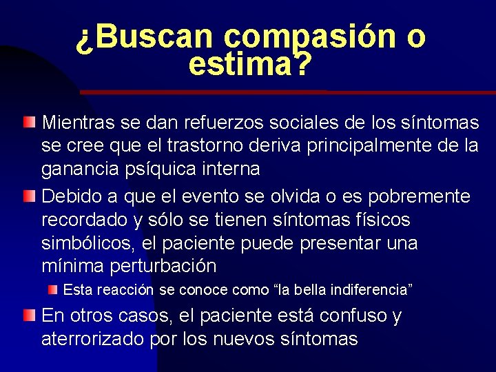 ¿Buscan compasión o estima? Mientras se dan refuerzos sociales de los síntomas se cree