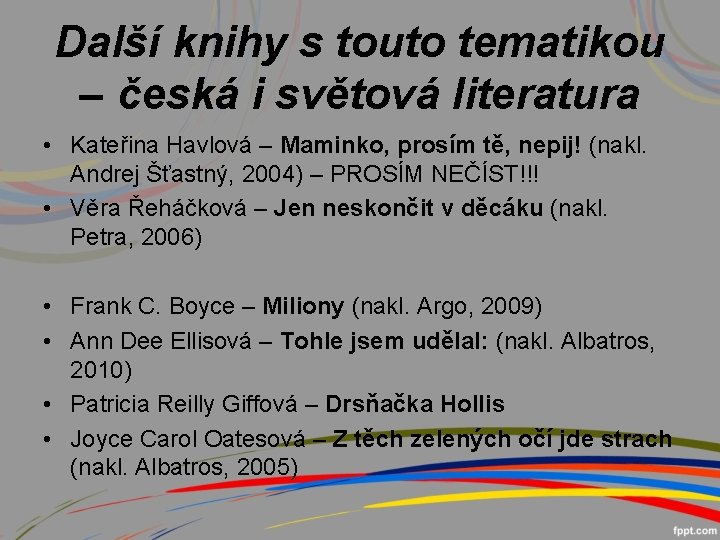 Další knihy s touto tematikou – česká i světová literatura • Kateřina Havlová –