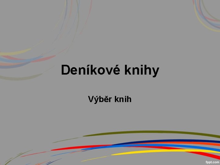 Deníkové knihy Výběr knih 