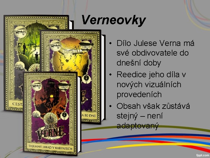 Verneovky • Dílo Julese Verna má své obdivovatele do dnešní doby • Reedice jeho