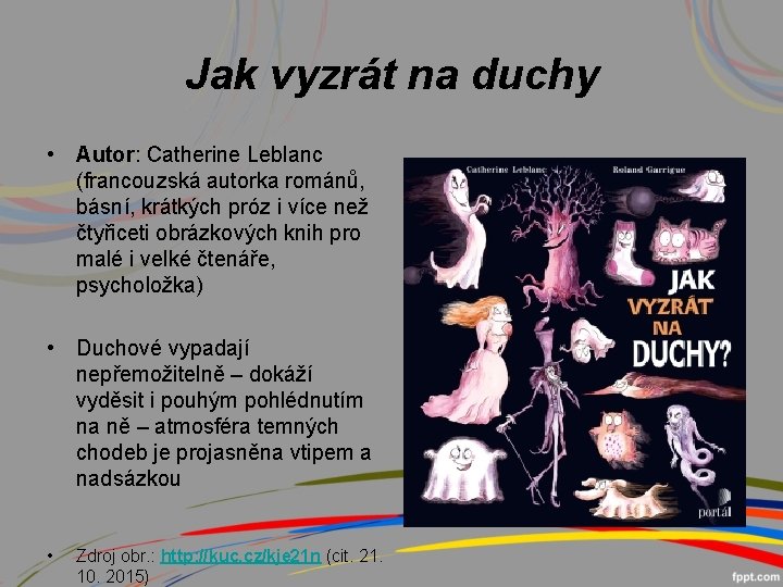 Jak vyzrát na duchy • Autor: Catherine Leblanc (francouzská autorka románů, básní, krátkých próz