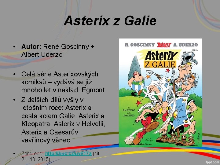 Asterix z Galie • Autor: René Goscinny + Albert Uderzo • Celá série Asterixovských