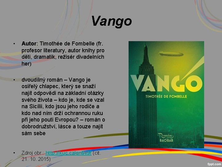 Vango • Autor: Timothée de Fombelle (fr. profesor literatury, autor knihy pro děti, dramatik,