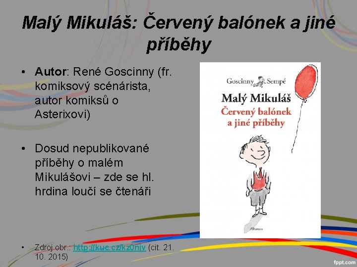 Malý Mikuláš: Červený balónek a jiné příběhy • Autor: René Goscinny (fr. komiksový scénárista,