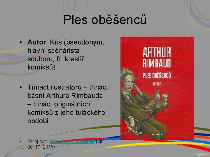 Ples oběšenců • Autor: Kris (pseudonym, hlavní scénárista souboru, fr. kreslíř komiksů) • Třináct