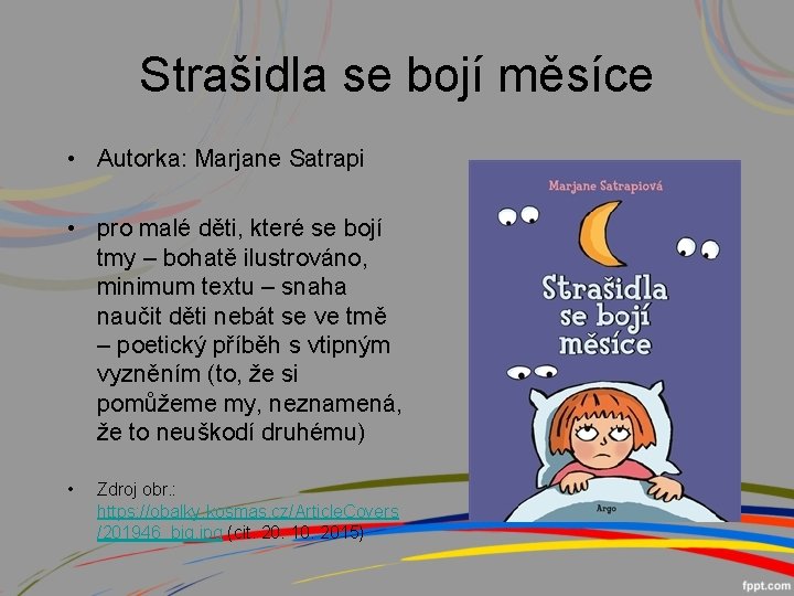 Strašidla se bojí měsíce • Autorka: Marjane Satrapi • pro malé děti, které se