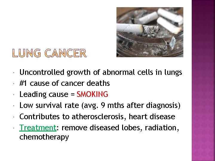  Uncontrolled growth of abnormal cells in lungs #1 cause of cancer deaths Leading