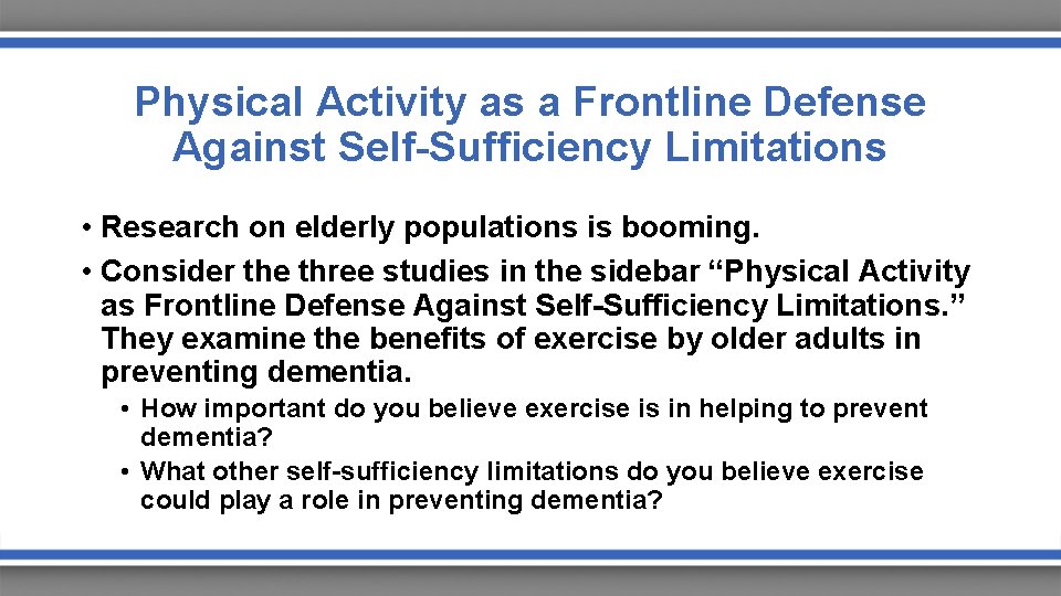 Physical Activity as a Frontline Defense Against Self-Sufficiency Limitations • Research on elderly populations