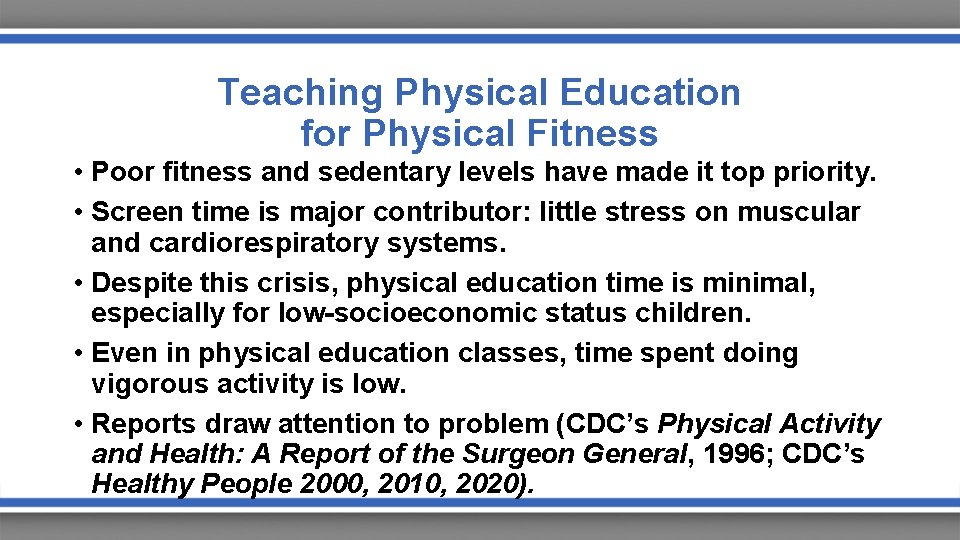 Teaching Physical Education for Physical Fitness • Poor fitness and sedentary levels have made