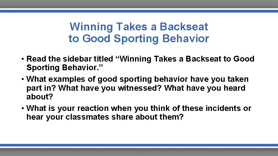 Winning Takes a Backseat to Good Sporting Behavior • Read the sidebar titled “Winning