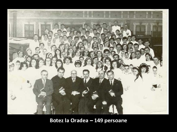 Decembrie 1974 Botez la Oradea – 149 persoane 