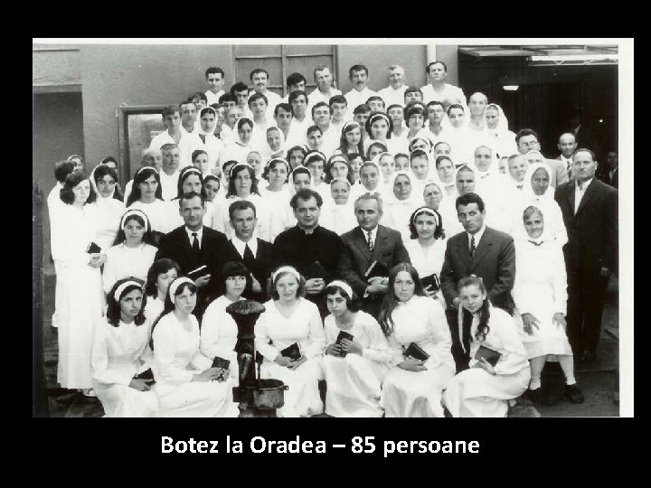 1 Iunie 1975 Botez la Oradea – 85 persoane 