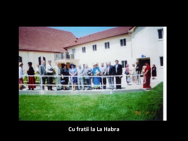 Cu fratii la La Habra 