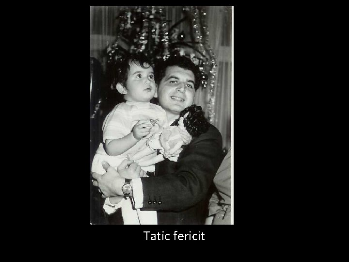 25 Decembrie 1967 Tatic fericit 