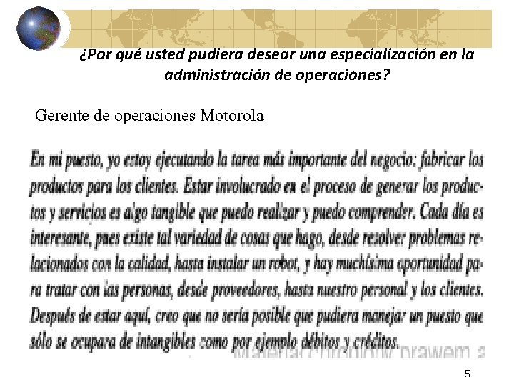 ¿Por qué usted pudiera desear una especialización en la administración de operaciones? Gerente de