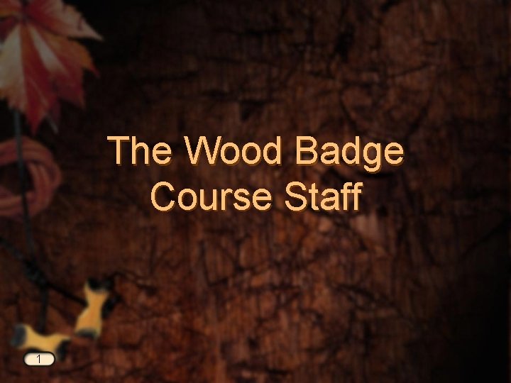 The Wood Badge Course Staff 1 