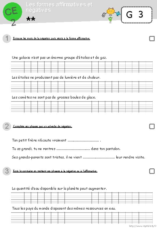 CE 2 1 Les formes affirmatives et négatives ** G 3 Entoure les mots
