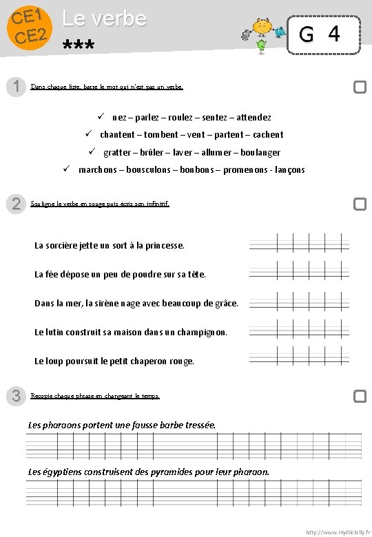 CE 1 CE 2 1 Le verbe *** G 4 Dans chaque liste, barre