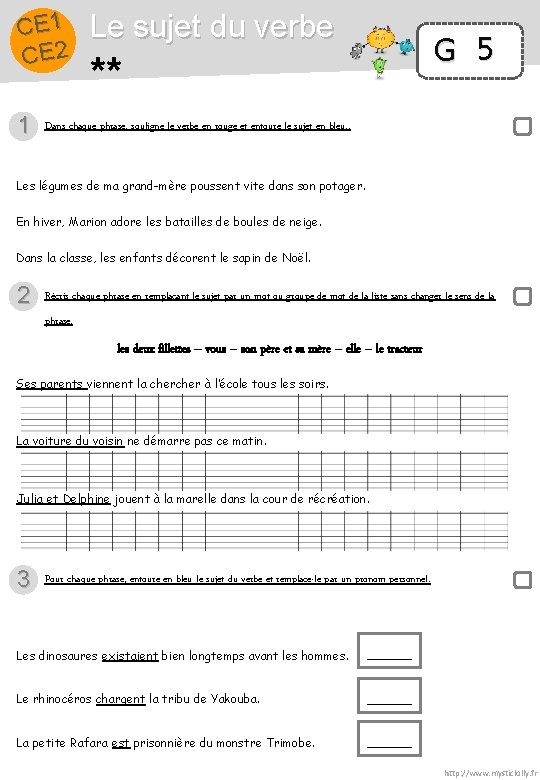 CE 1 CE 2 1 Le sujet du verbe G 5 ** Dans chaque