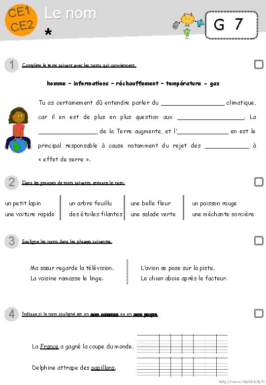 CE 1 CE 2 1 Le nom G 7 * Complète le texte suivant