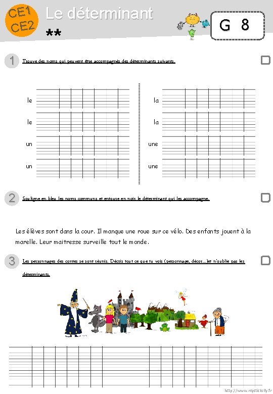 CE 1 CE 2 1 2 Le déterminant G 8 ** Trouve des noms
