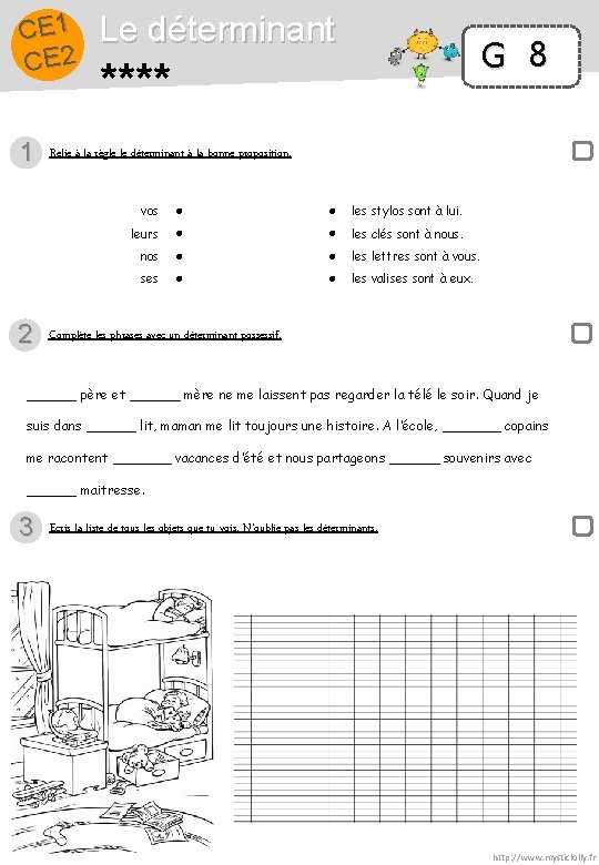 CE 1 CE 2 1 2 Le déterminant G 8 **** Relie à la