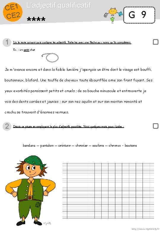 CE 1 L’adjectif qualificatif CE 2 **** 1 G 9 Lis le texte suivant
