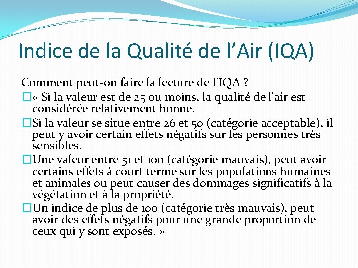 Indice de la Qualité de l’Air (IQA) Comment peut-on faire la lecture de l’IQA