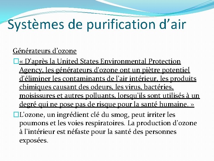 Systèmes de purification d’air Générateurs d’ozone � « D'après la United States Environmental Protection