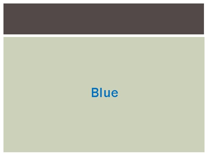 Blue Blue