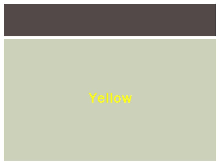 Yellow Yellow