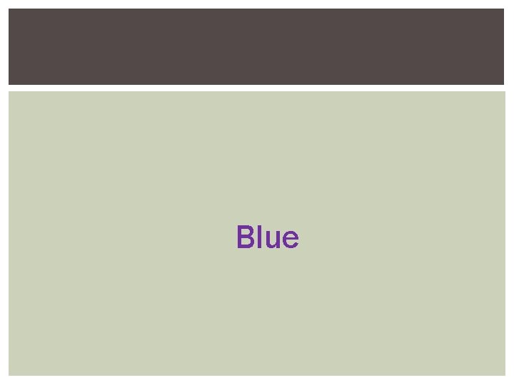 Blue Blue