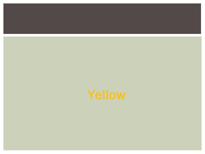Yellow Yellow