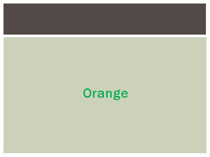 Orange Orange