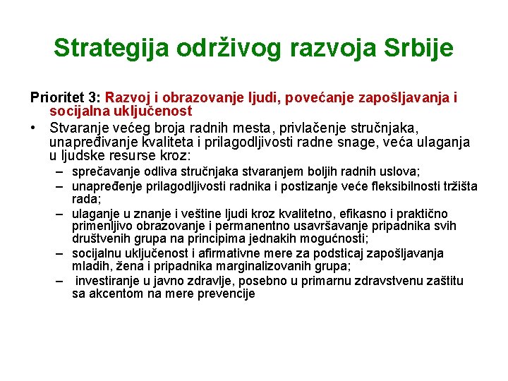 Strategija održivog razvoja Srbije Prioritet 3: Razvoj i obrazovanje ljudi, povećanje zapošljavanja i socijalna