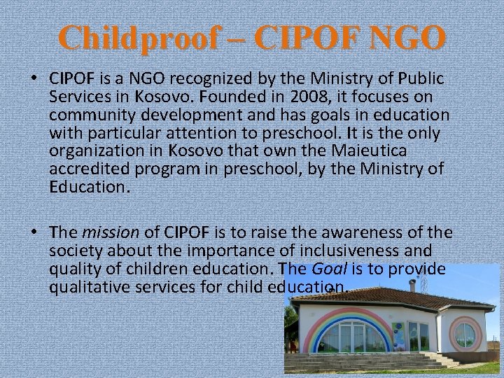 Childproof – CIPOF NGO • CIPOF is a NGO recognized by the Ministry of