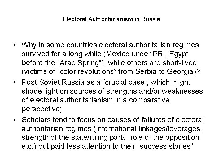Electoral Authoritarianism in Russia • Why in some countries electoral authoritarian regimes survived for