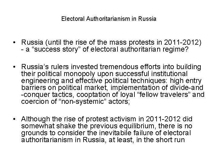 Electoral Authoritarianism in Russia • Russia (until the rise of the mass protests in