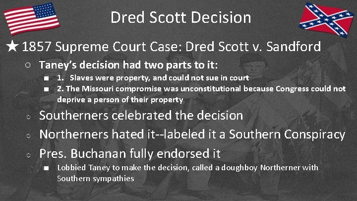 Dred Scott Decision ★1857 Supreme Court Case: Dred Scott v. Sandford ○ Taney’s decision