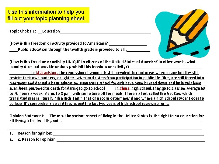 Use this information to help you fill out your topic planning sheet. Topic Choice Use this information to help you fill out your topic planning sheet. Topic Choice