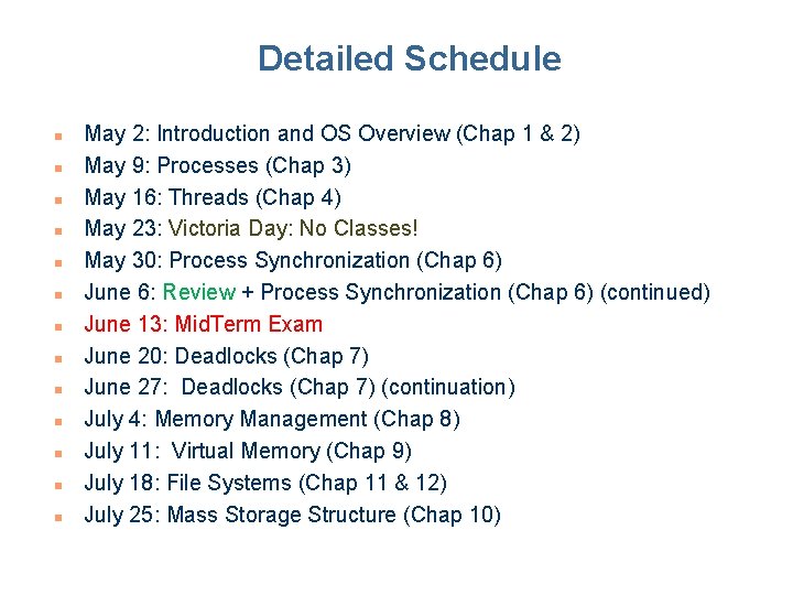 Detailed Schedule n n n n May 2: Introduction and OS Overview (Chap 1 Detailed Schedule n n n n May 2: Introduction and OS Overview (Chap 1