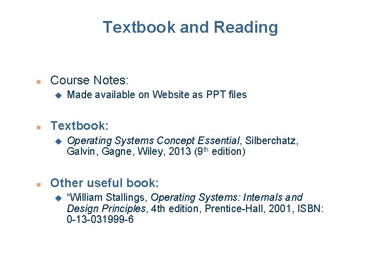 Textbook and Reading n Course Notes: u n Textbook: u n Made available on Textbook and Reading n Course Notes: u n Textbook: u n Made available on