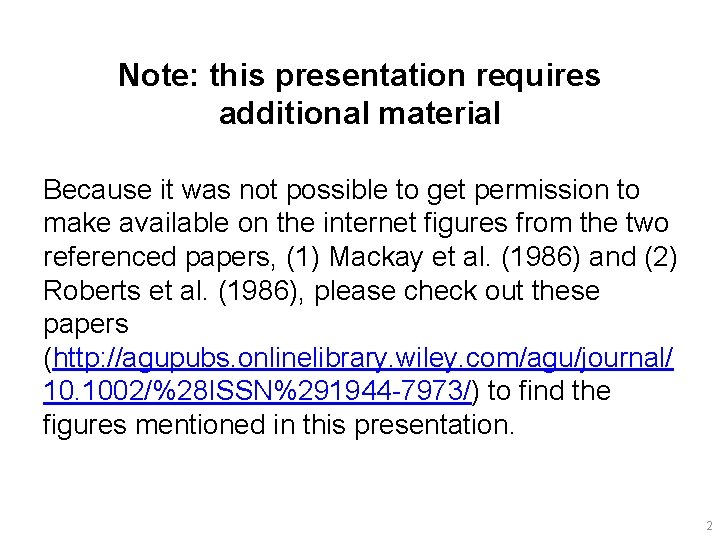 Note: this presentation requires additional material Because it was not possible to get permission