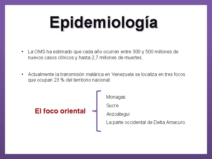 Epidemiología • La OMS ha estimado que cada año ocurren entre 300 y 500