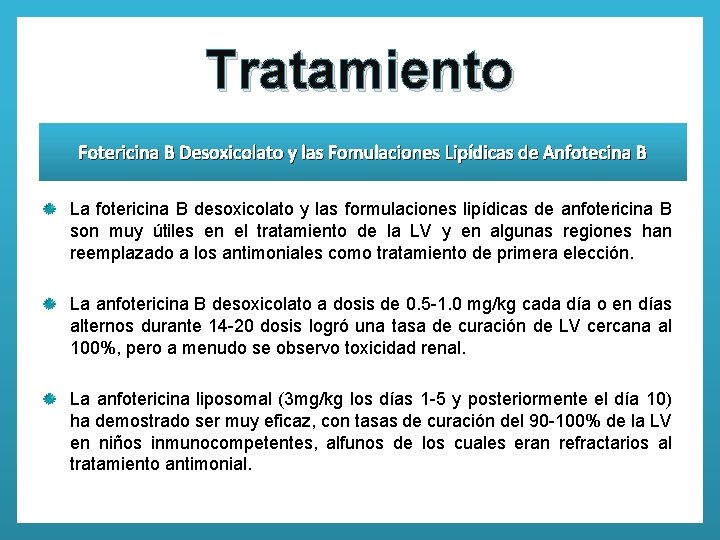 Tratamiento Fotericina B Desoxicolato y las Fomulaciones Lipídicas de Anfotecina B La fotericina B