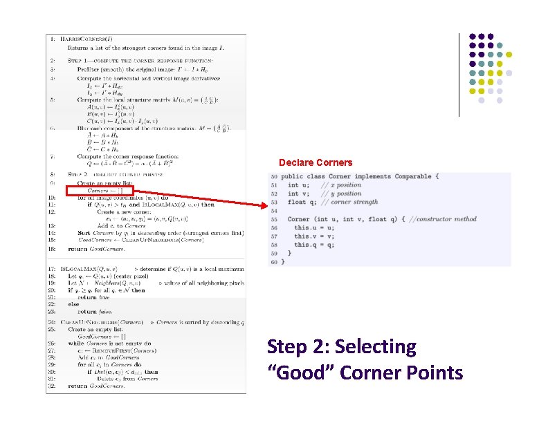 Declare Corners Step 2: Selecting “Good” Corner Points 