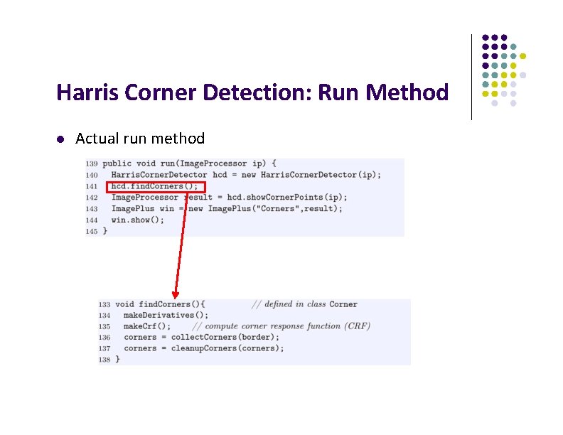 Harris Corner Detection: Run Method Actual run method 